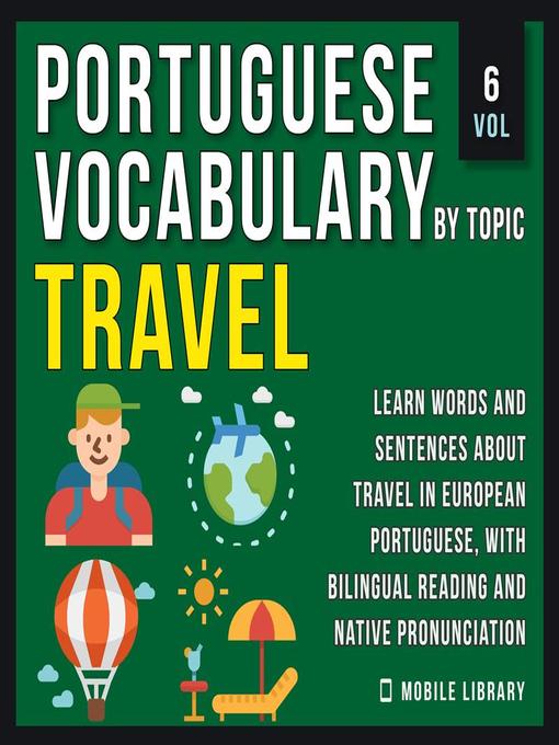 Title details for Travel--Portuguese Vocabulary by Topic--Vol 6 by Mobile Library - Available